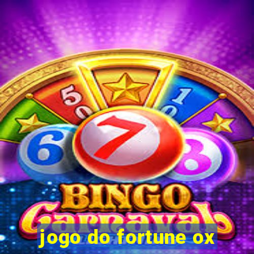 jogo do fortune ox